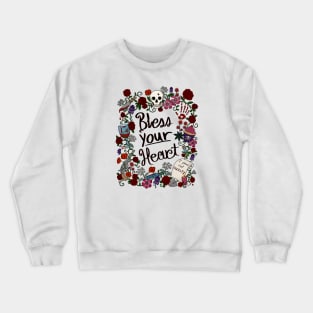 Bless Your Heart - Southern true crime art Crewneck Sweatshirt